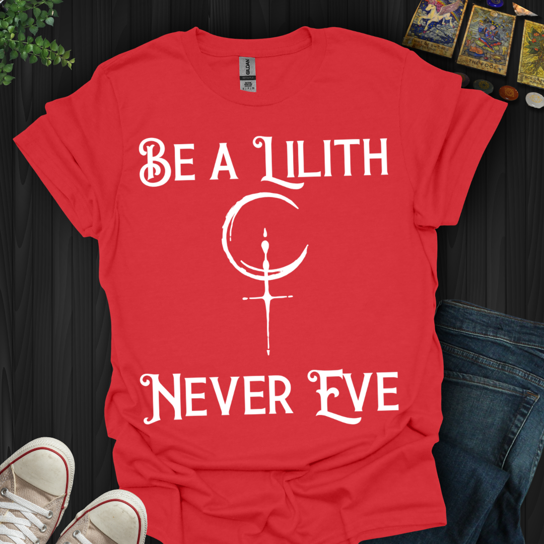 Lilith Fearless and Untamed T-Shirt