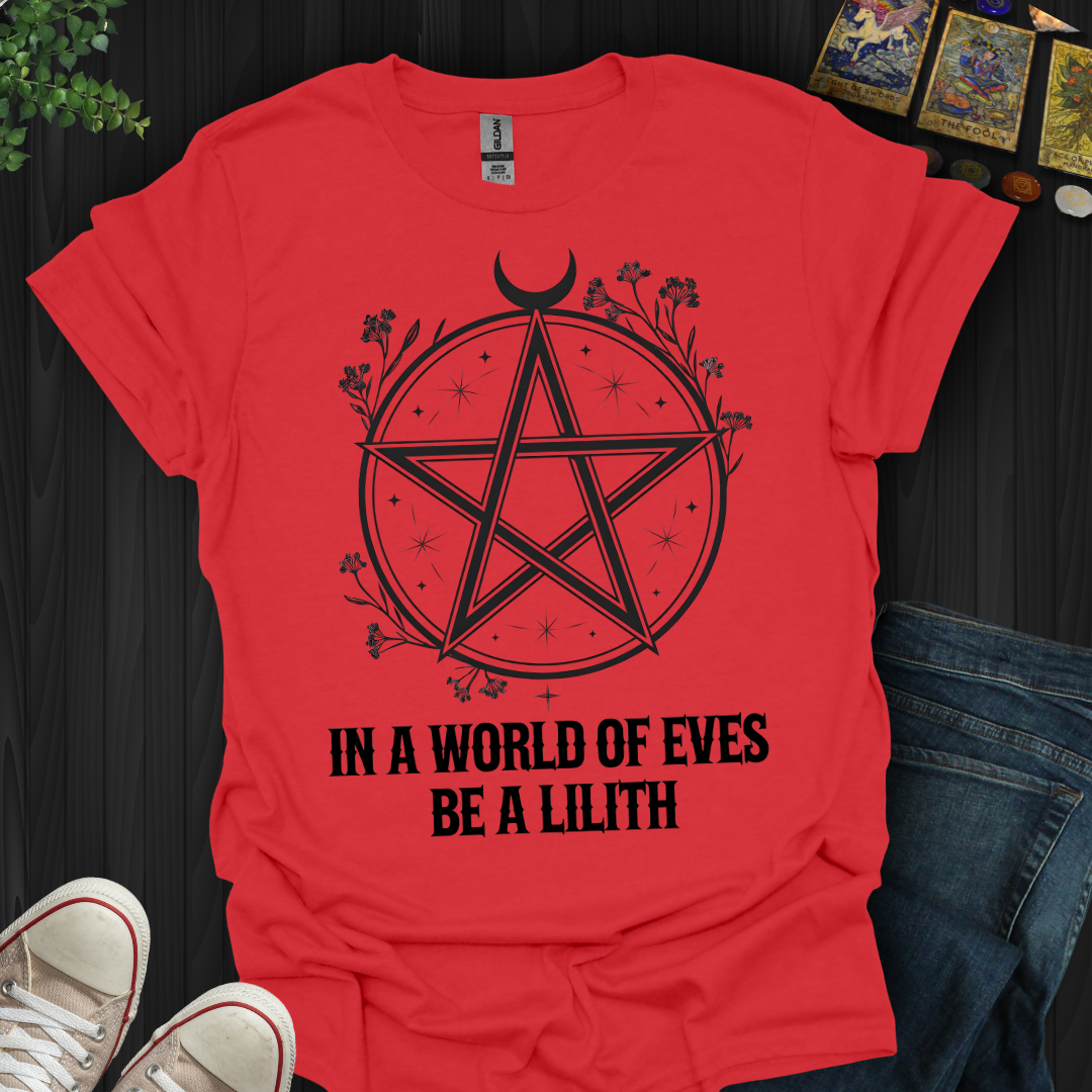 Be Lilith T-Shirt