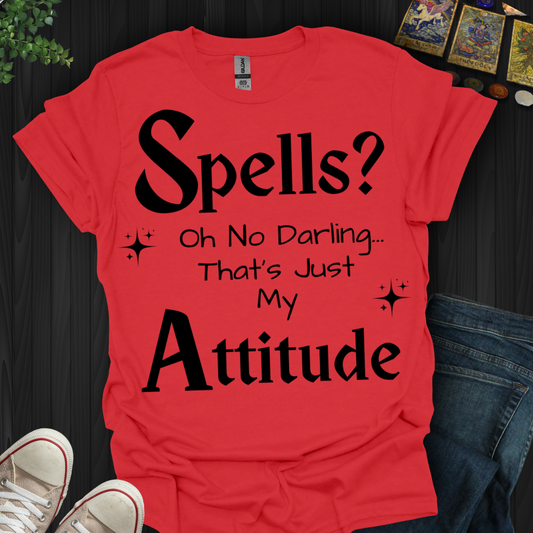 Just My Attitude T-Shirt