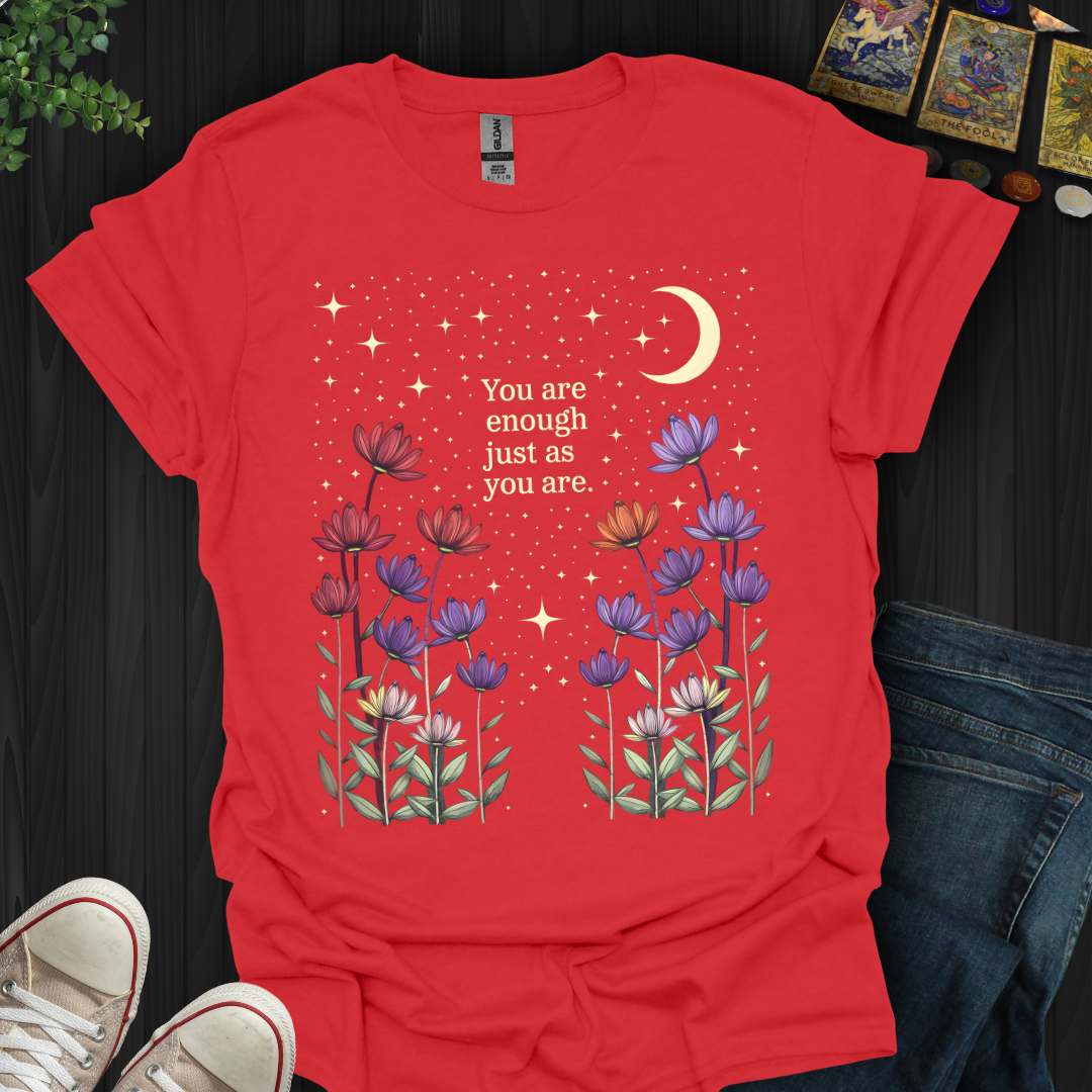 You Are Enough T-Shirt