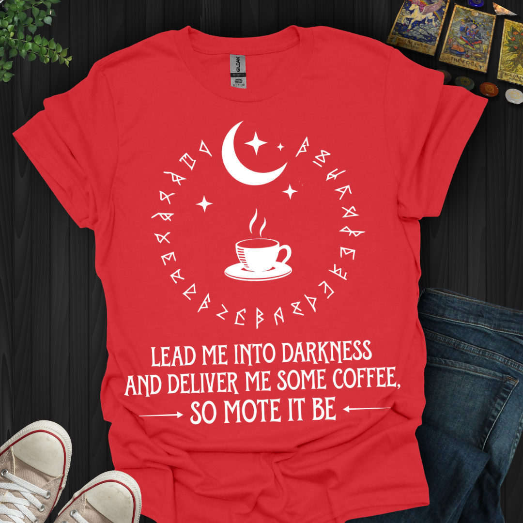 Coffee and Darkness T-Shirt