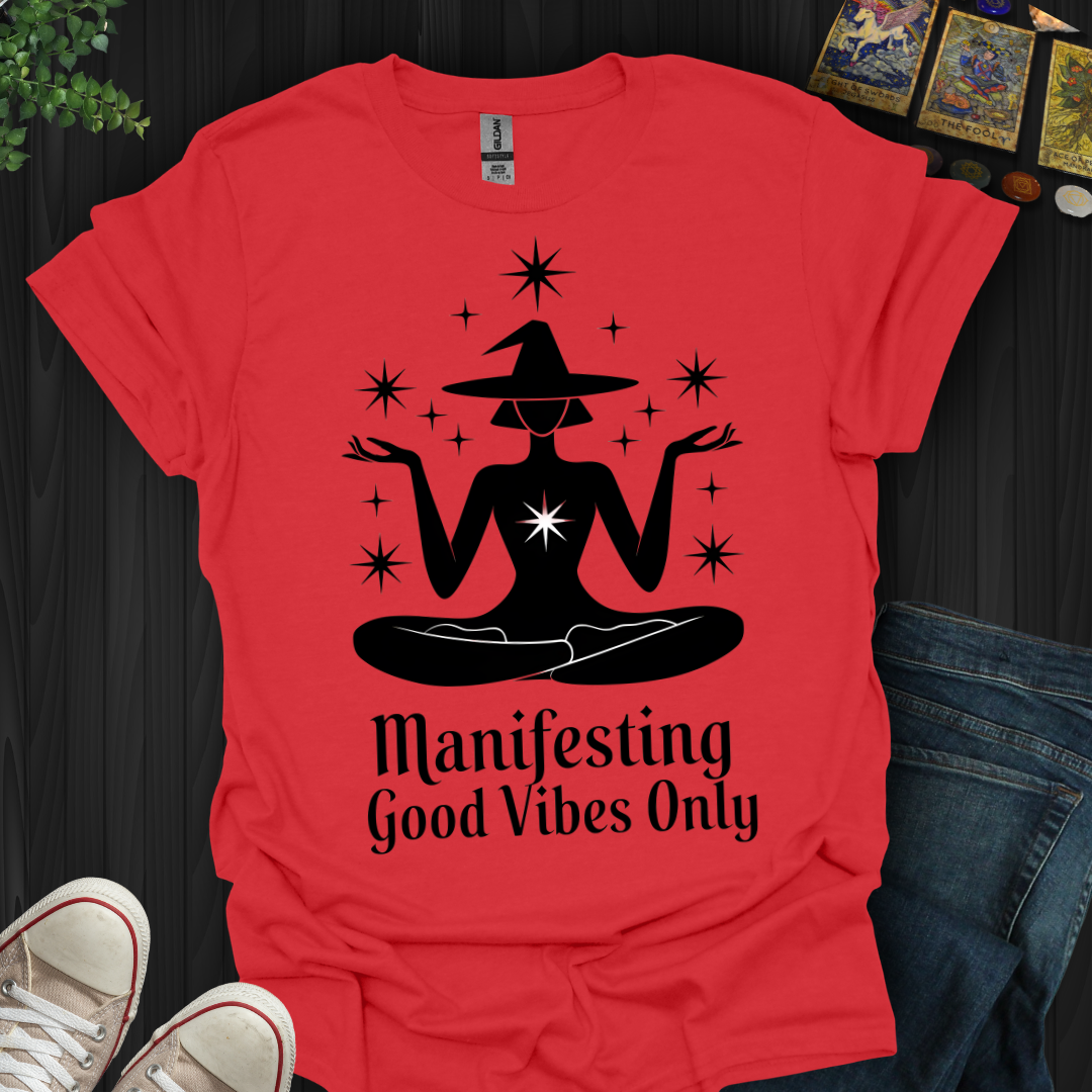 Manifesting Good Vibes  T-Shirt