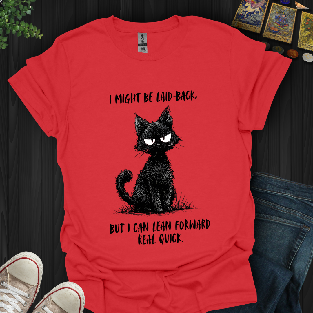 Laid Back, Not Soft T-Shirt New