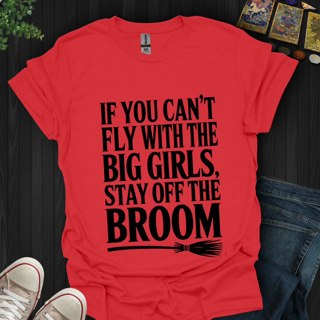Fly With The Big Girls T-Shirt