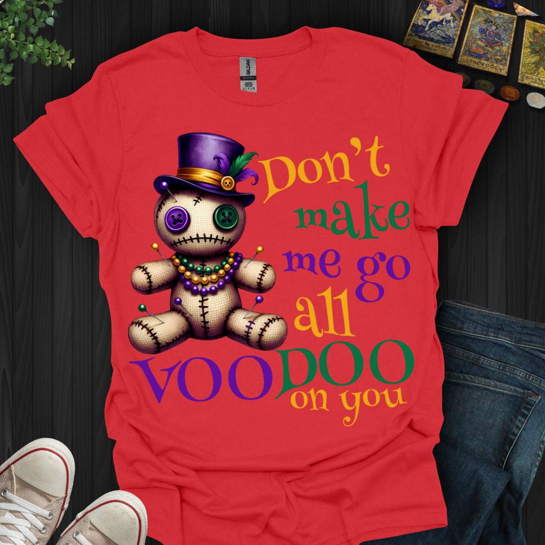 Voodoo On You! T-Shirt