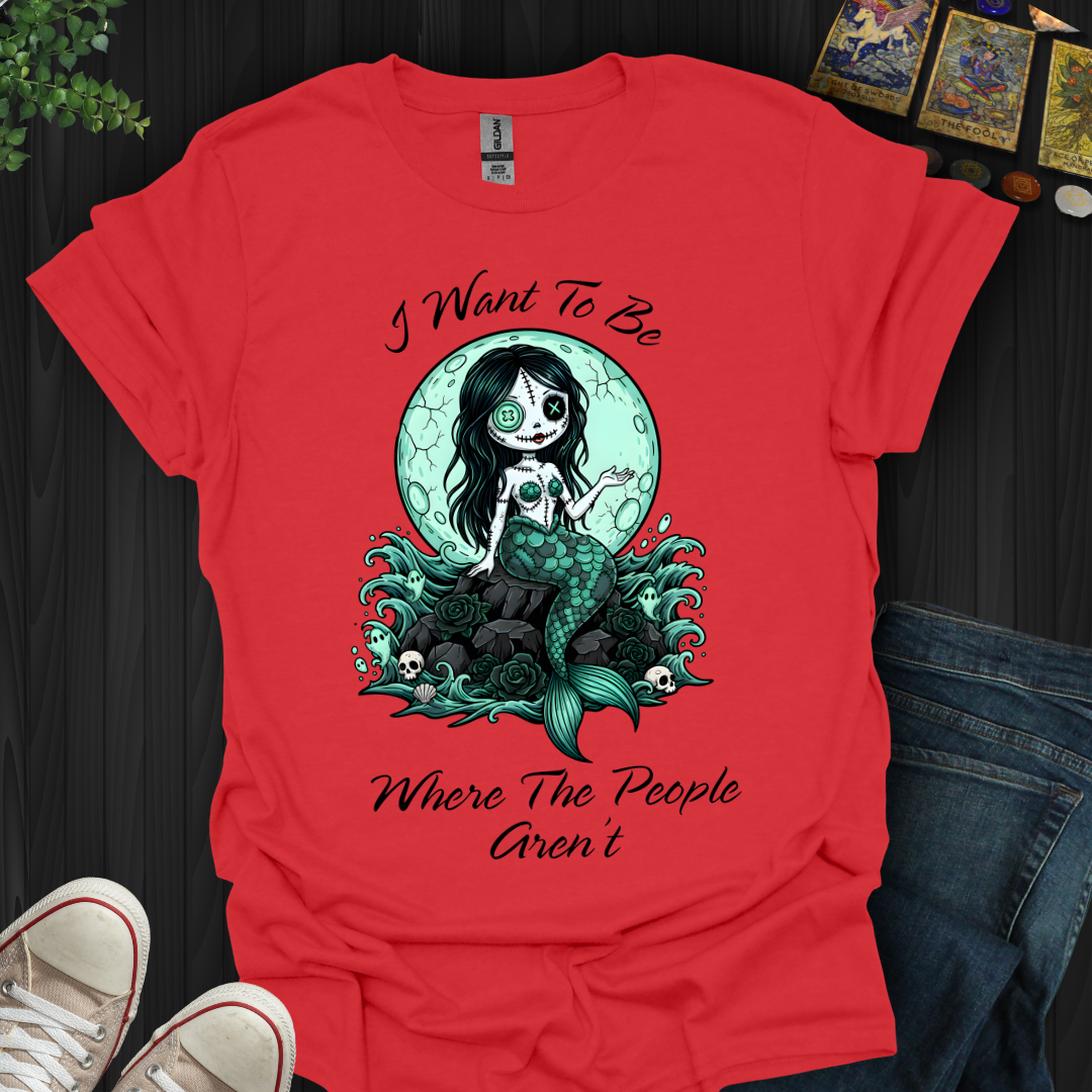 Where The People Aren’t T-Shirt