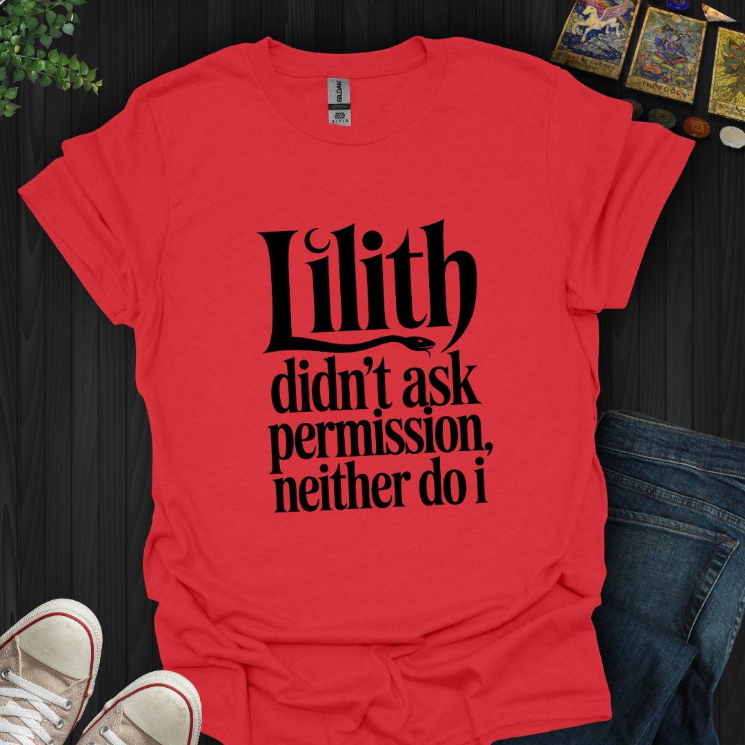 Lilith Didn't Ask Permission T-Shirt