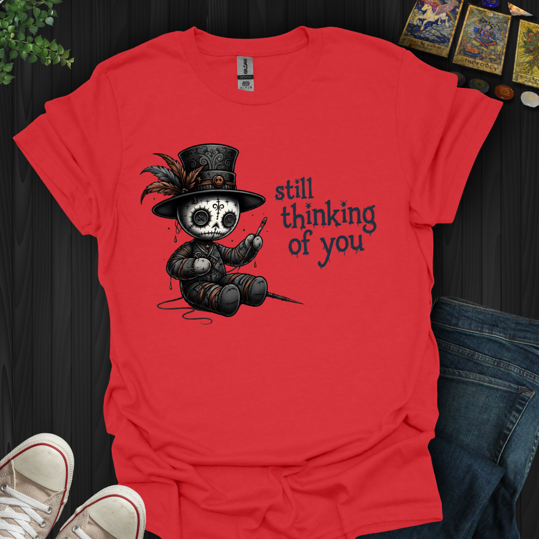 Still Thinking Of You Voodoo T-Shirt