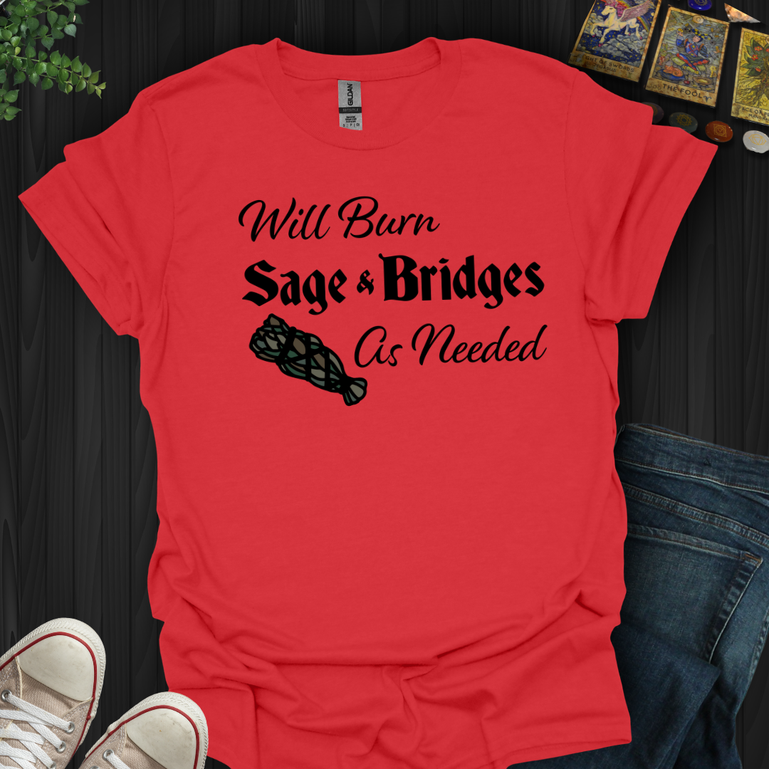 Burn, Sage, and Bridges T-Shirt