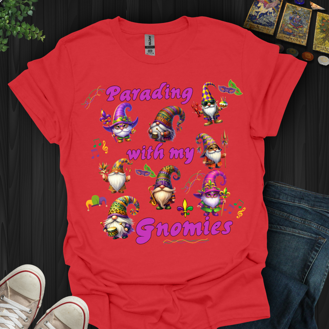 Parading With My Gnomies T-Shirt