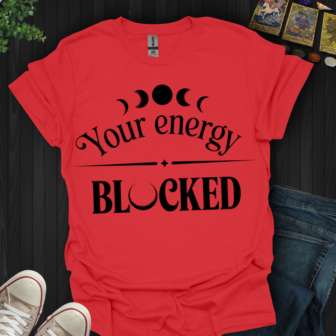 Your Energy Blocked T-Shirt
