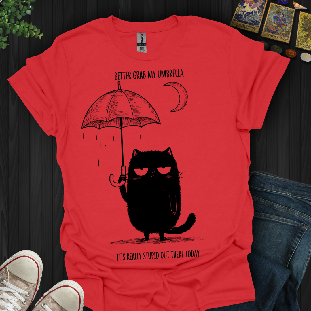 Better Grab My Umbrella T-Shirt