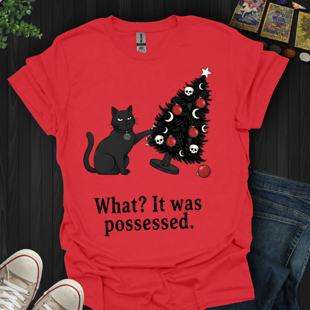 What? It Was Posessed T-Shirt