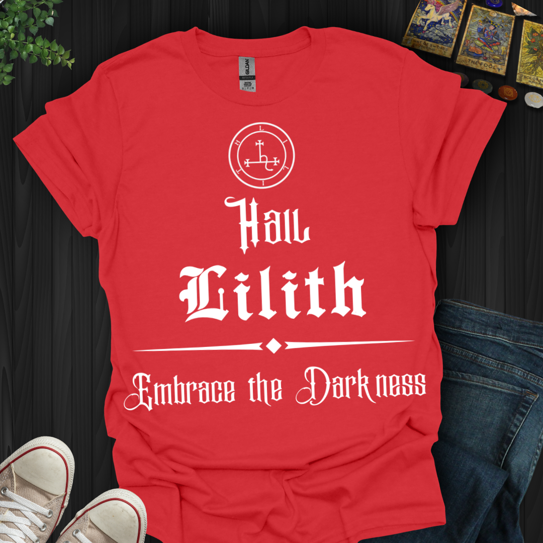 Hail Lilith-Embrace the Darkness T-Shirt