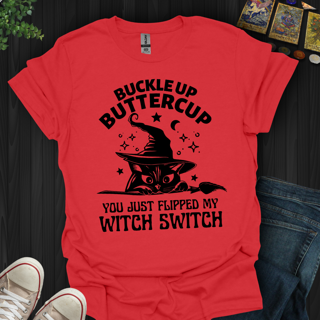 Buckle Up Buttercup T-Shirt