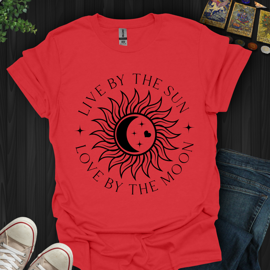 Live By The Sun Love By The Moon T-Shirt