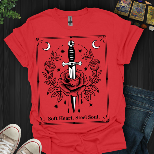 Soft Heart. Steel Soul T-Shirt