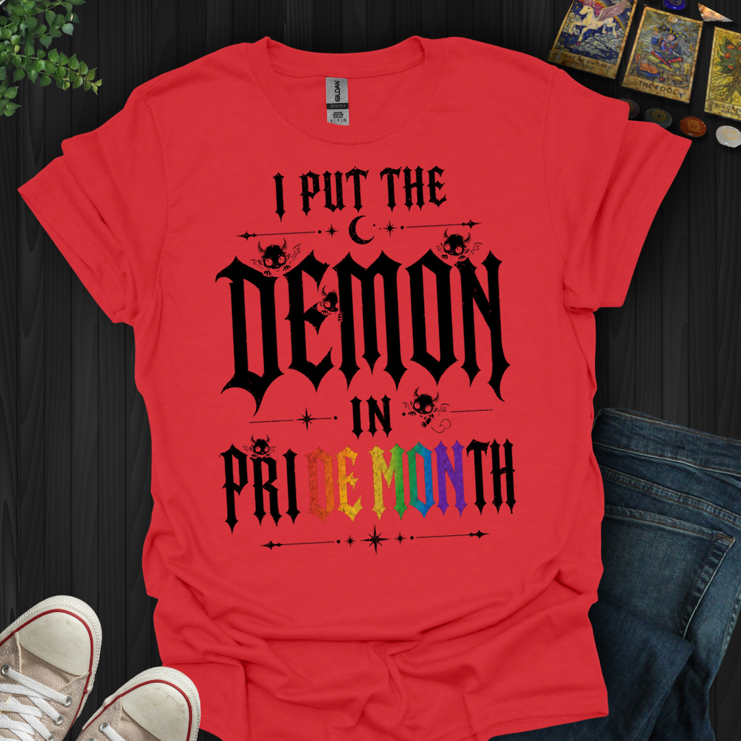I Put The Demon In Pride Month- T-Shirt