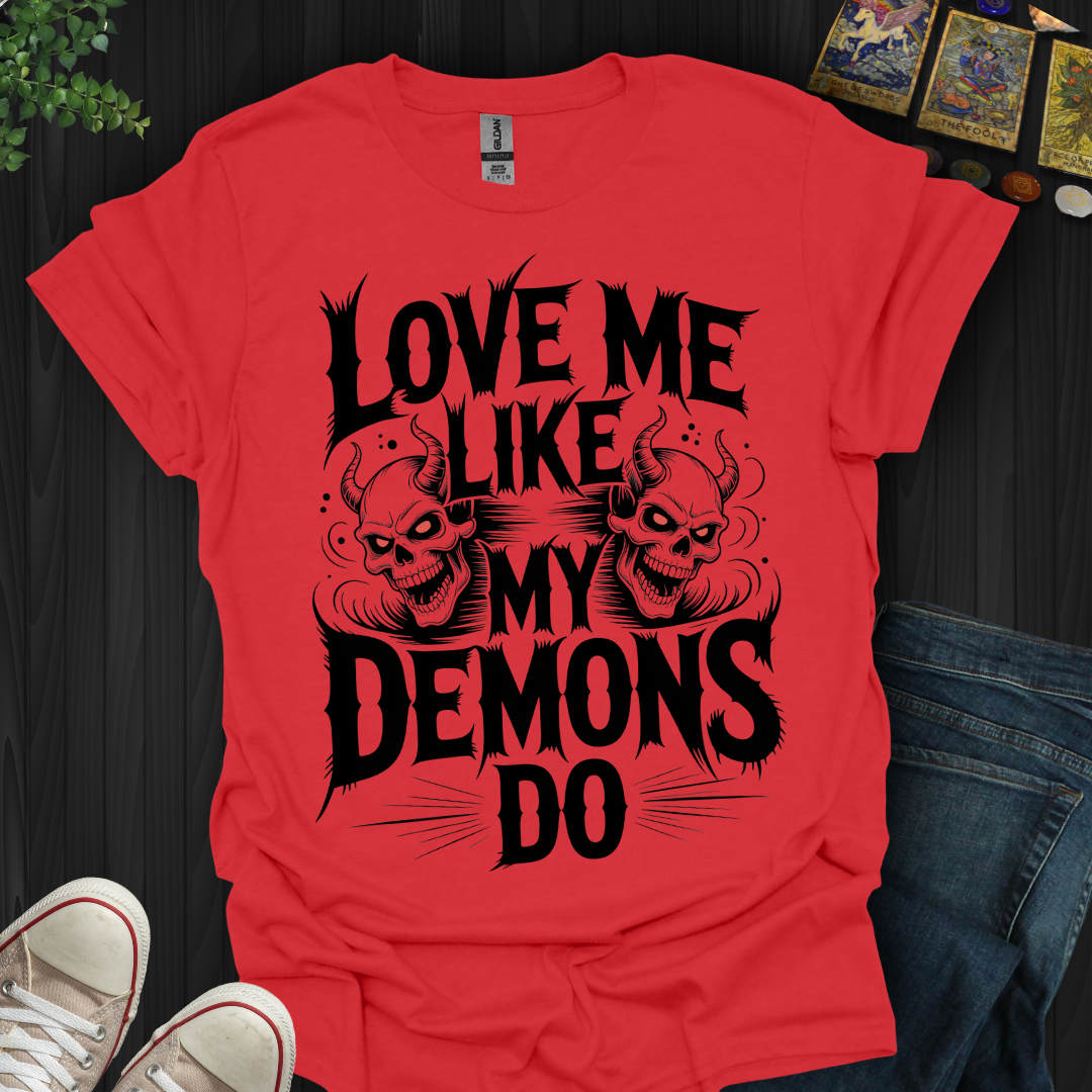 Love Me Like My Demons T-Shirt