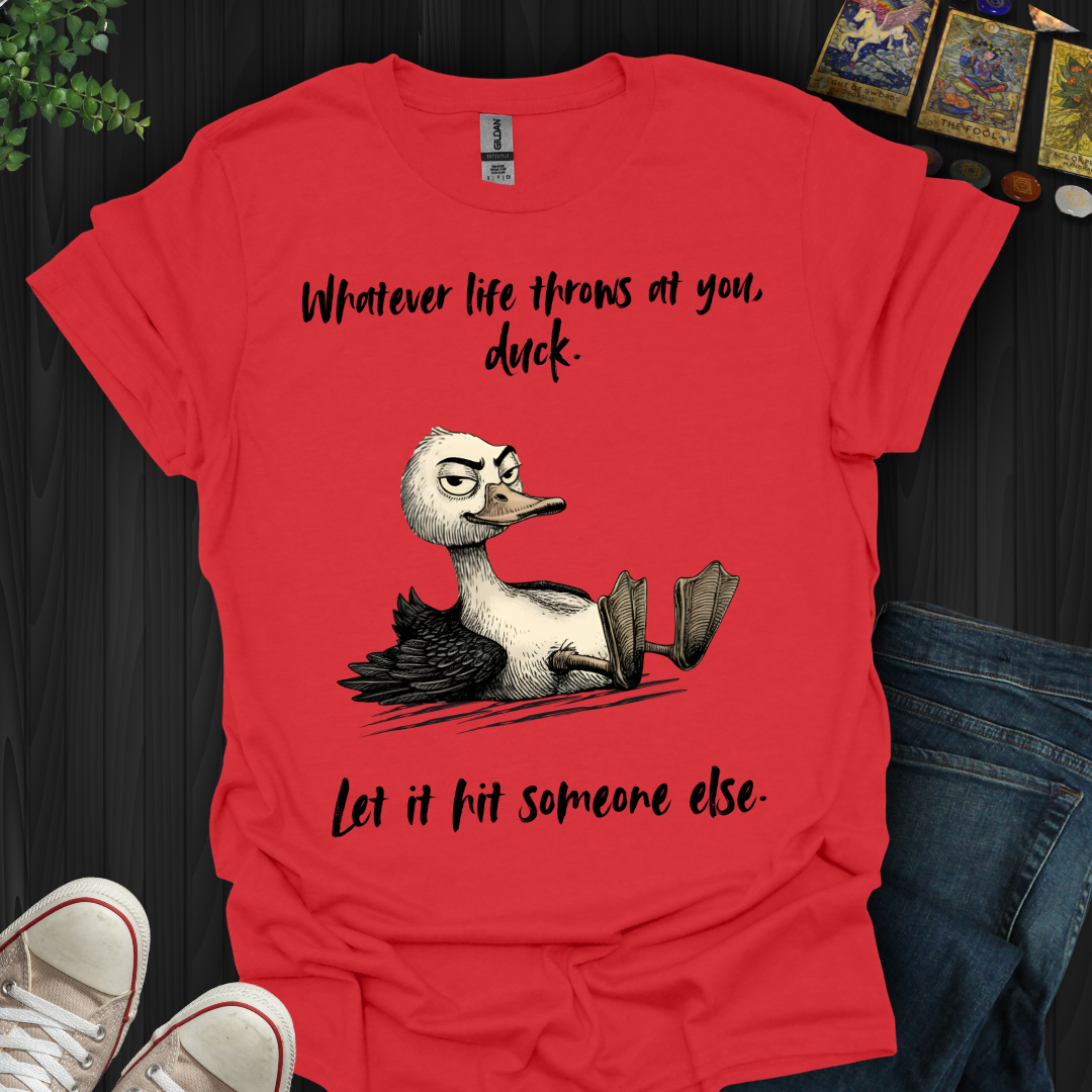 Whatever Life Throws T-Shirt