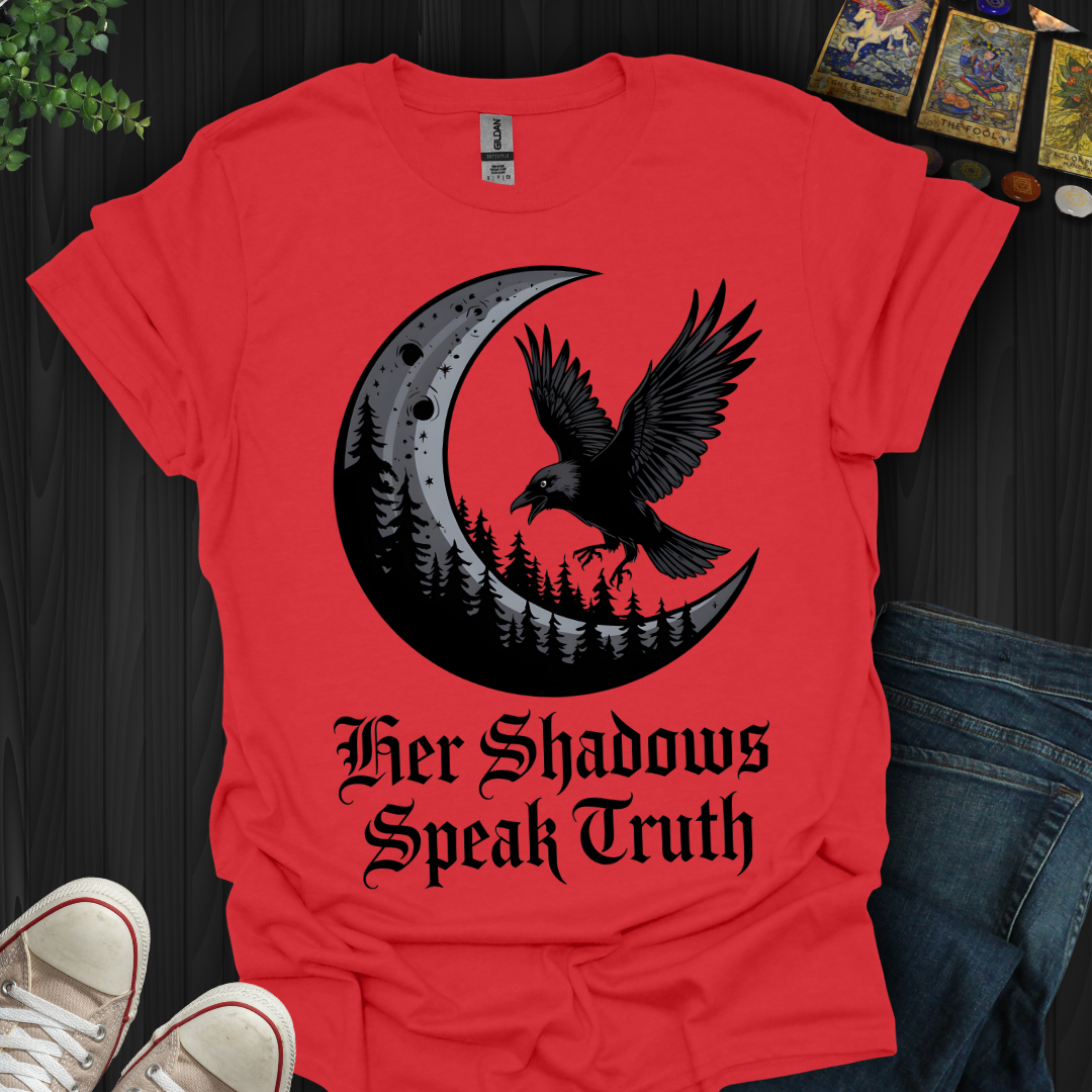 Her Shadows Speak Truth T-Shirt