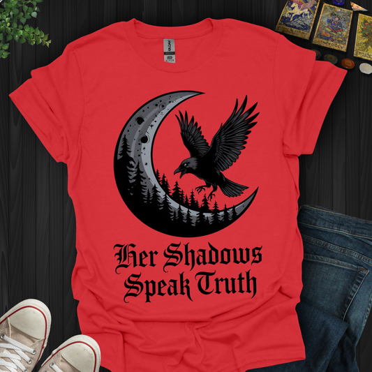 Her Shadows Speak Truth T-Shirt