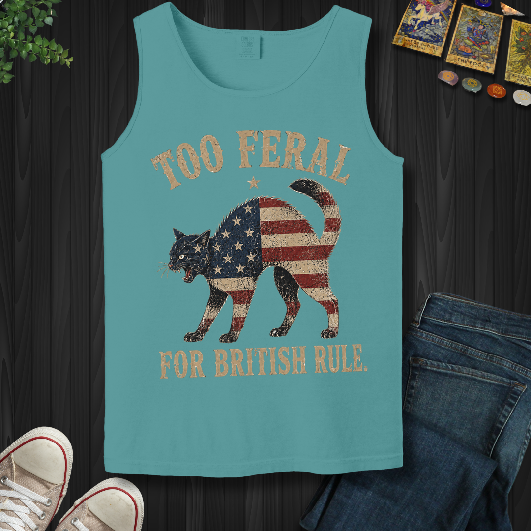 Too Feral For British Rule- Tank Top