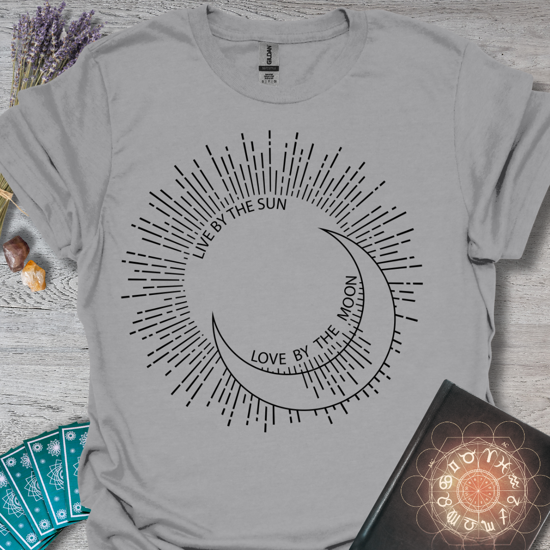 Live By The Sun Love By The Moon T-Shirt