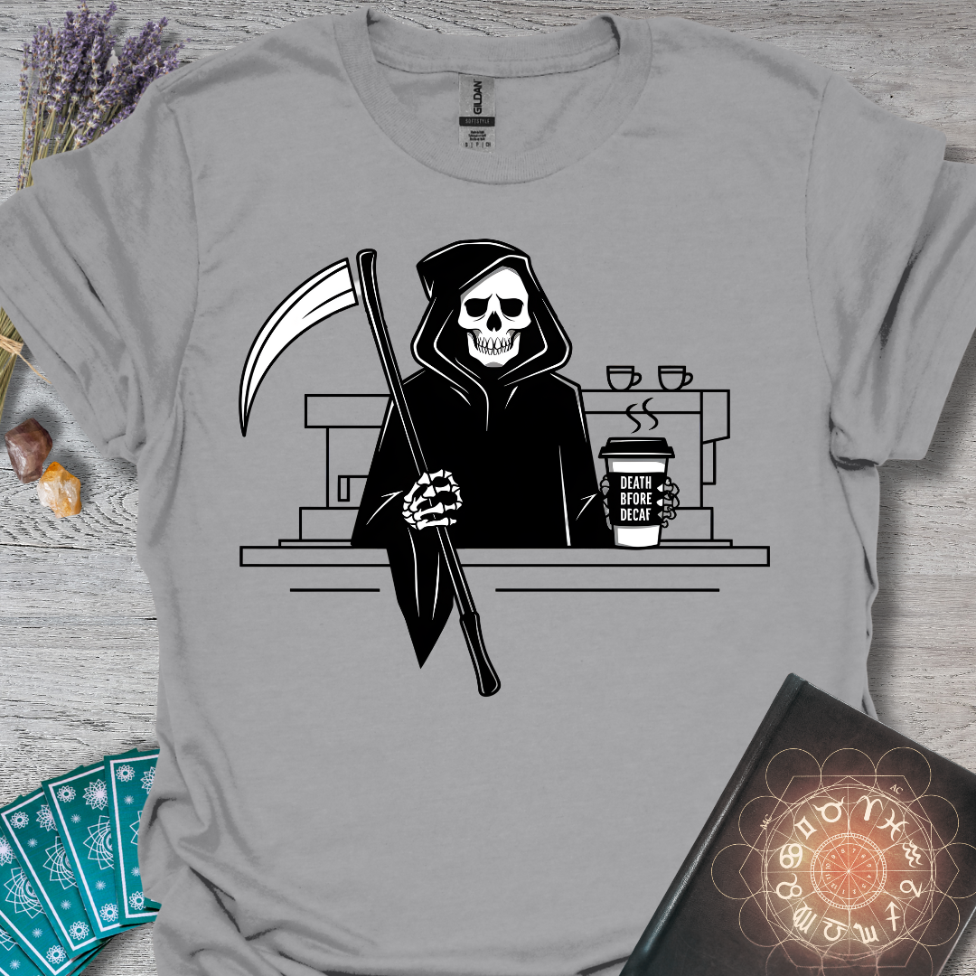 Death Before Decaf T-Shirt