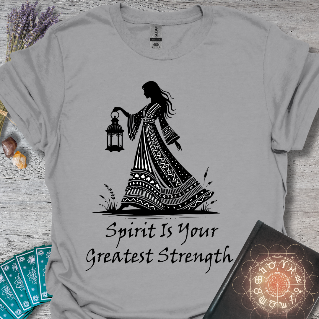Spirit Is Your Greatest Strength T-Shirt