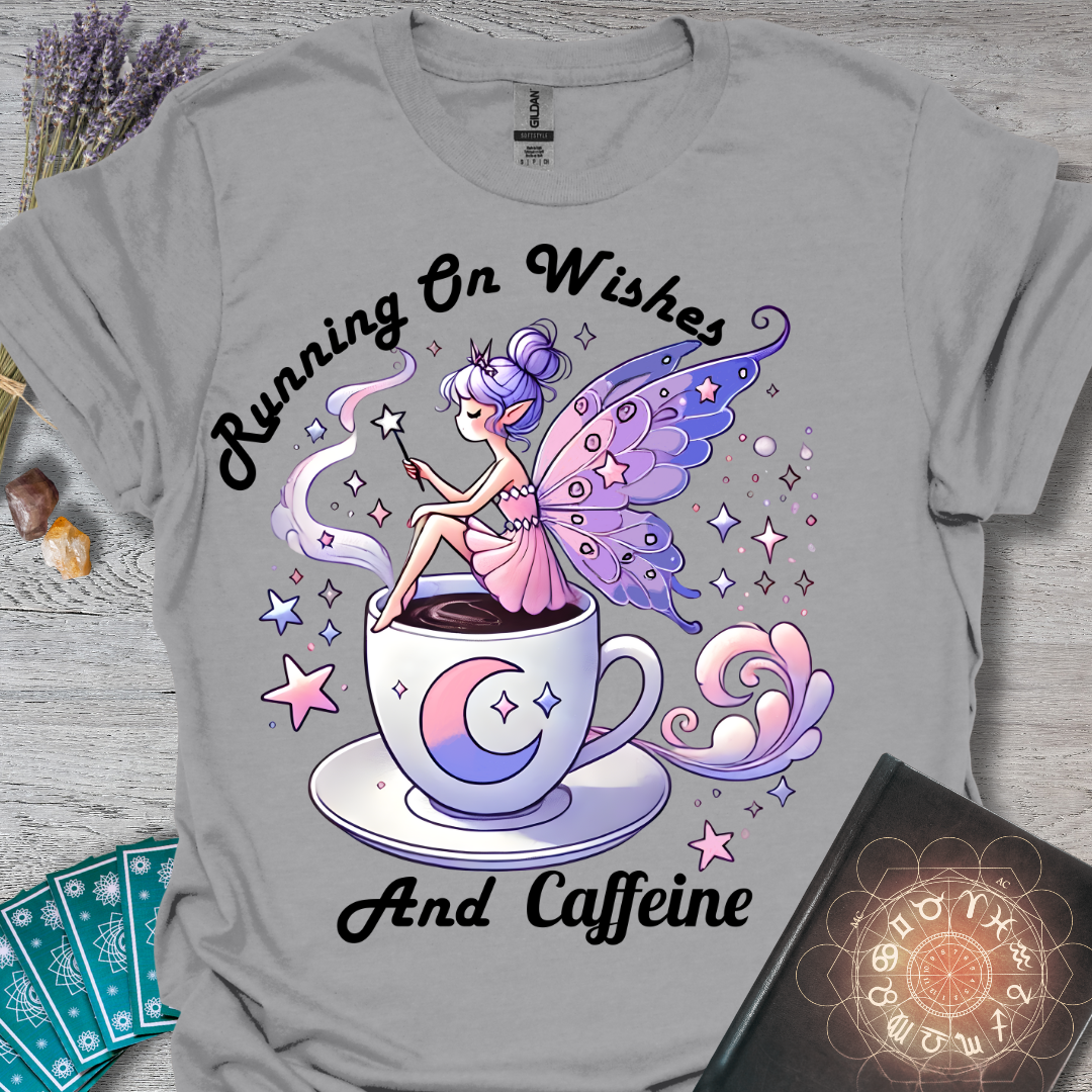 Running On Wishes And Caffeine T-Shirt