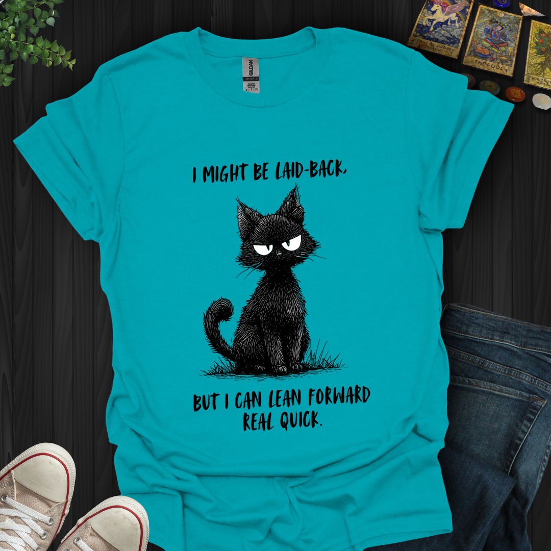 Laid Back, Not Soft T-Shirt New