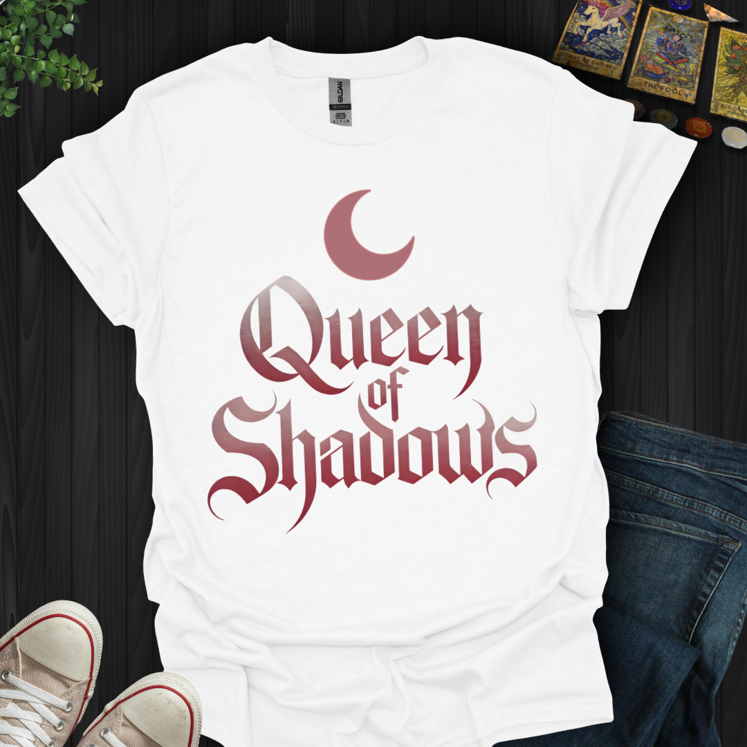 Queen Of ShadowsT-Shirt