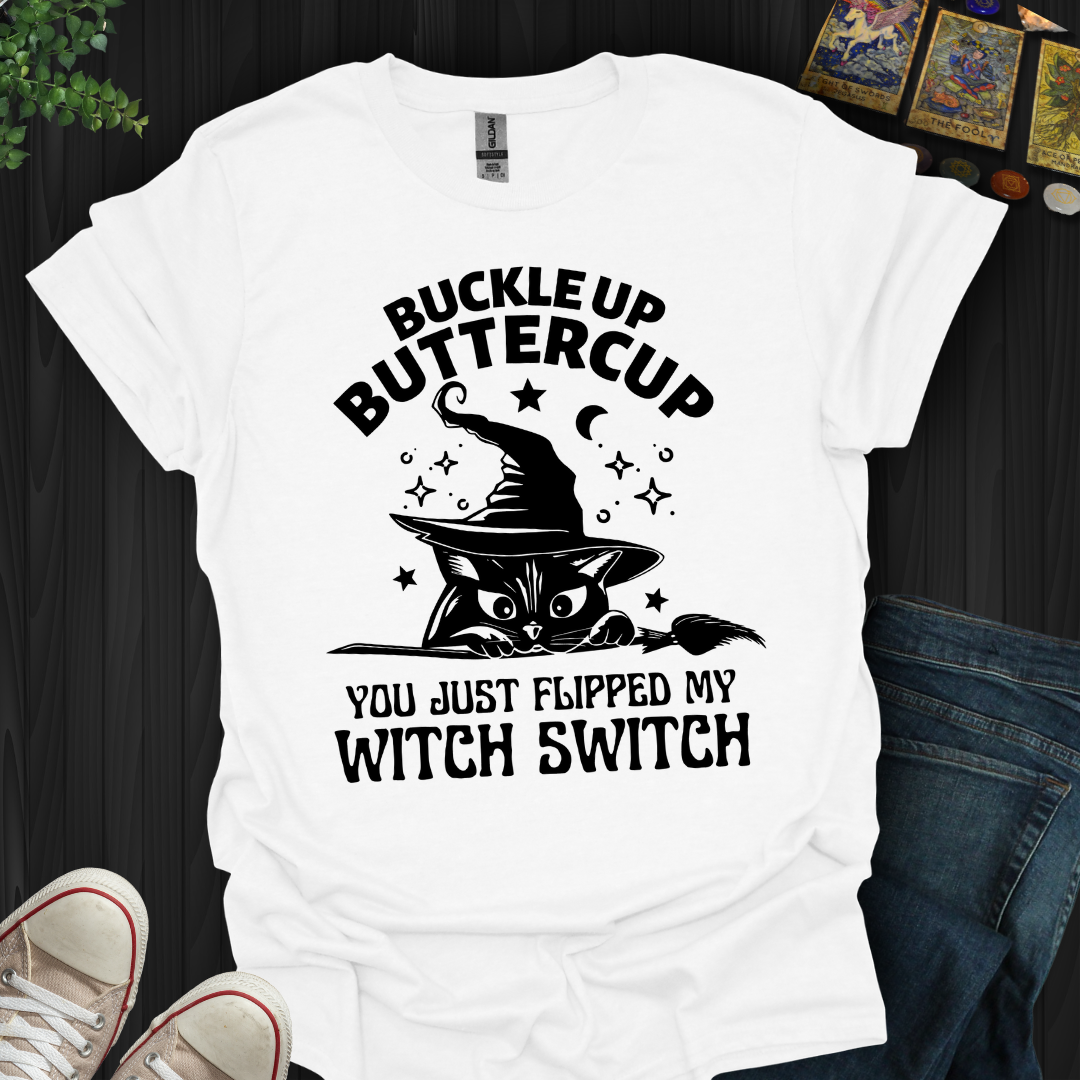 Buckle Up Buttercup T-Shirt