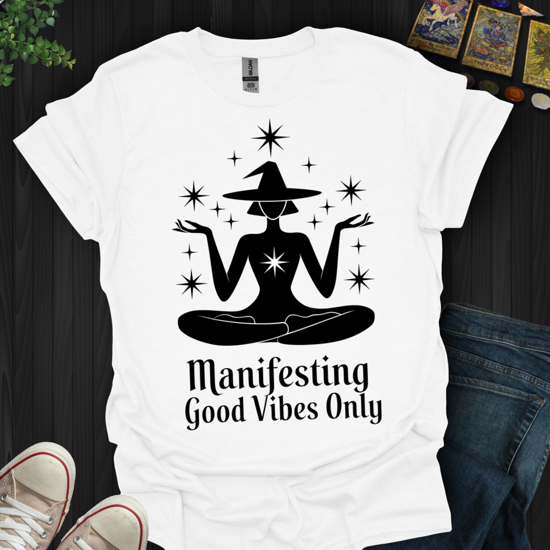 Manifesting Good Vibes  T-Shirt