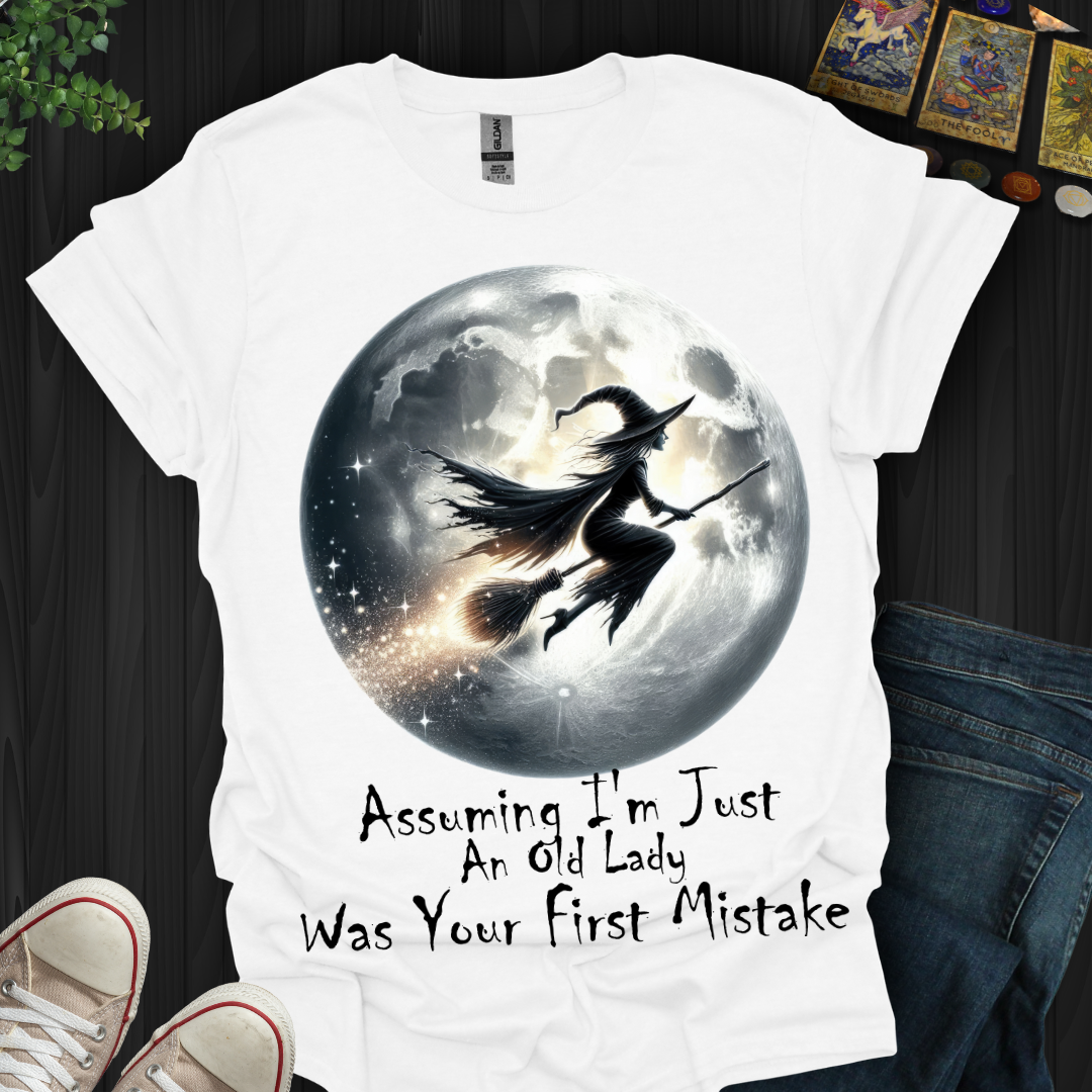 Assuming I'm Old LadyT-Shirt