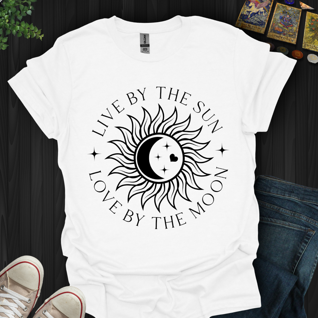 Live By The Sun Love By The Moon T-Shirt