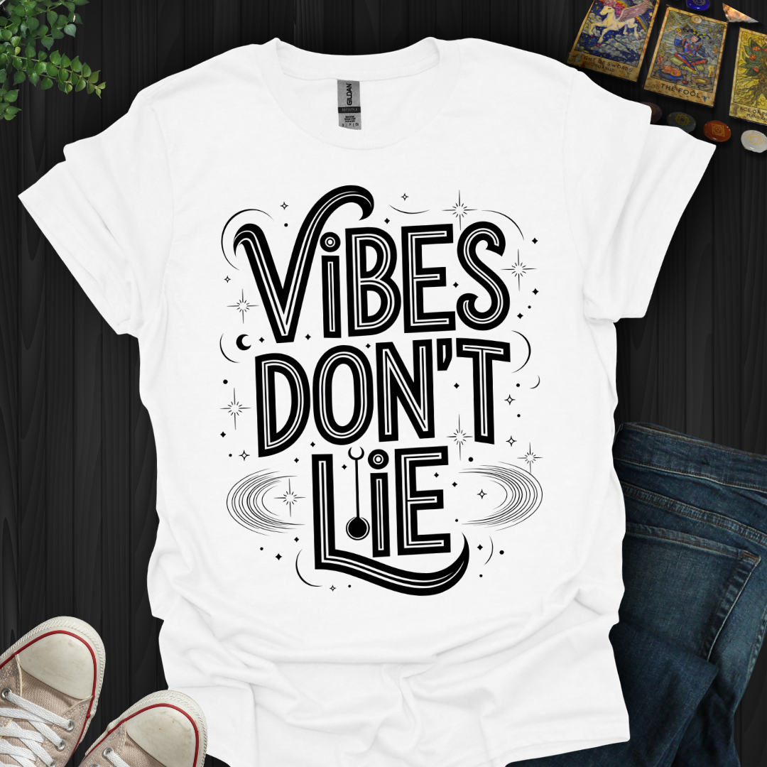 Vibes Don’t Lie T-Shirt